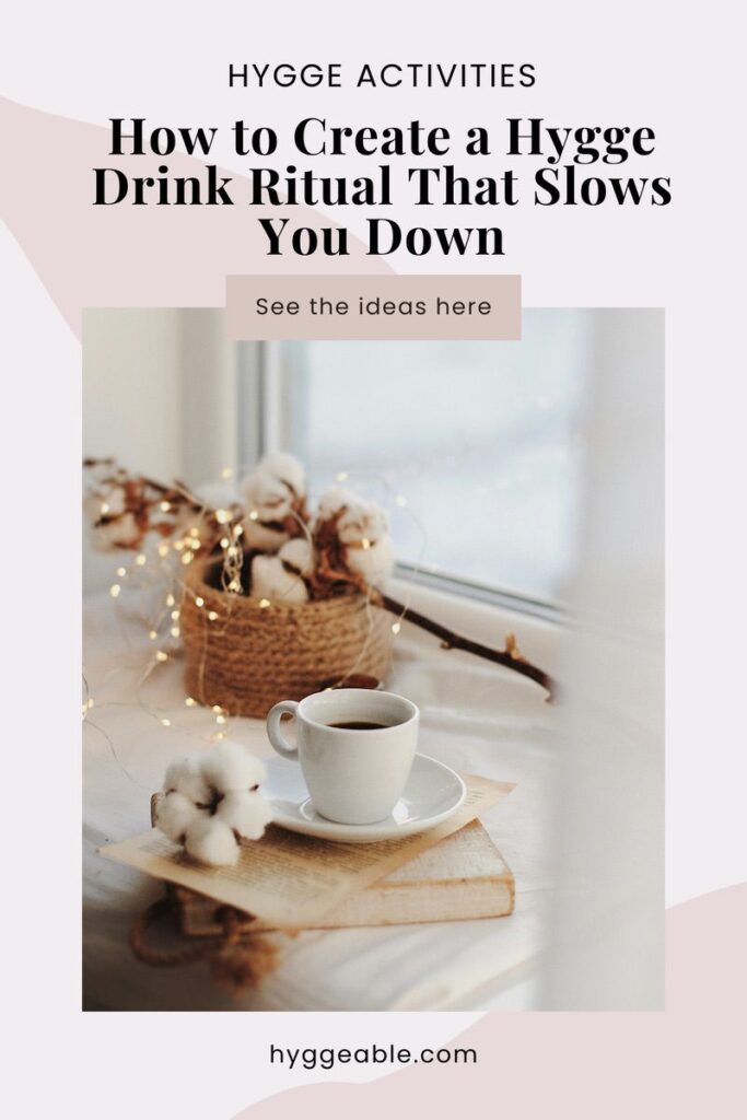 Pinterest pin for the hygge drink ritual post